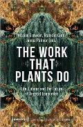 The Work That Plants Do: Life, Labour and the Future of Vegetal Economies