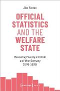 Official Statistics and the Welfare State: Measuring Poverty in Britain and West Germany (1970-2020)