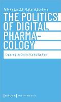 The Politics of Digital Pharmacology: Exploring the Craft of Collective Care