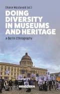 Doing Diversity in Museums and Heritage: A Berlin Ethnography