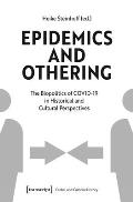 Epidemics and Othering: The Biopolitics of Covid-19 in Historical and Cultural Perspectives