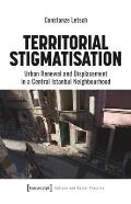 Territorial Stigmatisation: Urban Renewal and Displacement in a Central Istanbul Neighbourhood