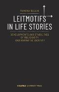 Leitmotifs in Life Stories: Developments and Stabilities of Religiosity and Narrative Identity
