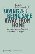 Saving and Being Safe Away from Home: Savings and Insurance Associations in Ethiopia and Its Diaspora