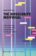 The Biosecurity Individual: A Cultural Critique of the Intersection Between Health, Security, and Identity