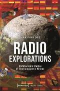 Radio Explorations: Architectonic Studies of Electromagnetic Milieux