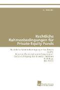 Rechtliche Rahmenbedingungen f?r Private Equity Fonds