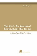 The Six C's for Success of Multicultural R&D Teams: Insights from CERN Physicists