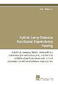 Hybrid Long-Distance Functional Dependency Parsing