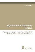 Algorithms for Streaming Graphs