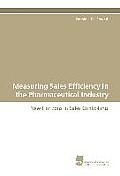 Measuring Sales Efficiency in the Pharmaceutical Industry