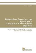 Molekulare Evolution Der Pyranose-2- Oxidase Aus Peniophora Gigantea