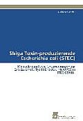 Shiga Toxin-produzierende Escherichia coli (STEC)
