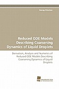 Reduced ODE Models Describing Coarsening Dynamics of Liquid Droplets