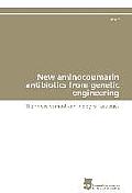 New aminocoumarin antibiotics from genetic engineering