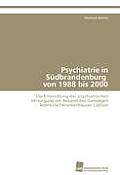 Psychiatrie in Sudbrandenburg Von 1988 Bis 2000