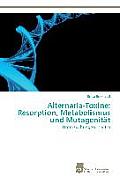 Alternaria-Toxine: Resorption, Metabolismus und Mutagenit?t