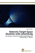 Heterotic Target Space Dualities with cohomCalg
