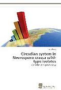 Circadian system in Neurospora crassa wild-type isolates