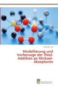Modellierung und Vorhersage der Thiol-Addition an Michael-Akzeptoren