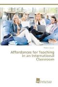 Affordances for Teaching in an International Classroom