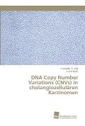 DNA Copy Number Variations (CNVs) in cholangiozellul?ren Karzinomen