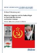 Historical Legacies and the Radical Right in Post-Cold War Central and Eastern Europe