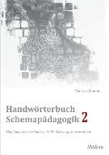 Handw?rterbuch Schemap?dagogik 2: Manipulationstechniken, Selbstkl?rung, Intervention. Mit Online-Materialien