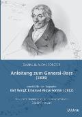 Anleitung zum General-Bass (1805), einschlie?lich der Biographie: Karl Weigl: Emanuel Aloys F?rster (1913). Neu gesetzt, kommentiert und herausgegeben