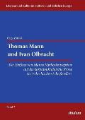 Thomas Mann Und Ivan Olbracht. Der Einfluss Von Manns Mythoskonzeption Auf Die Karpatoukrainische Prosa Des Tschechischen Schriftstellers