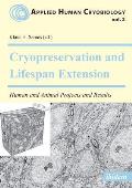 Cryopreservation and Lifespan Extension. Human and Animal Projects and Results