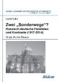 Zwei sonderwege? Russisch-Deutsche Parallelen Und Kontraste (1917-2014). Vergleichende Essays