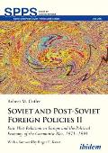 Soviet and Post-Soviet Russian Foreign Policies II: East-West Relations in Europe and the Political Economy of the Communist Bloc, 1971-1991