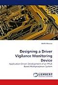 Designing A Driver Vigilance Monitoring