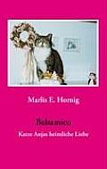 Balsamico: Katze Anjas heimliche Liebe