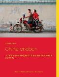 China erleben: China - Motorradgeschichten aus dem Reich der Mitte