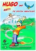 Hugo Und Ratti: Die ersten dreissig Abenteuer