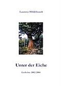 Unter der Eiche: Gedichte 2002-2004