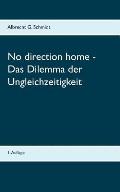 No direction home - Das Dilemma der Ungleichzeitigkeit