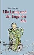 Lilo Lustig Und Der Engel Der Zeit