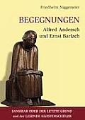 Begegnungen Alfred Andersch und Ernst Barlach: Sansibar oder der letzte Grund und der Lesende Klostersch?ler