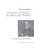 Hellmuth von M?cke - der Mann der Emden: Vom Kriegshelden zum Pazifisten?