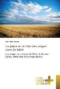 La Place Et Le R?le Des Anges Dans La Bible