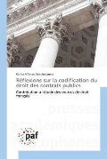 R?flexions Sur La Codification Du Droit Des Contrats Publics