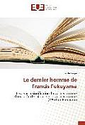 Le Dernier Homme de Francis Fukuyama
