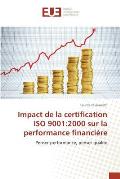 Impact de la Certification ISO 9001: 2000 Sur La Performance Financi?re