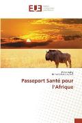 Passeport Sant? Pour L Afrique