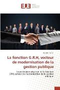 La Fonction G.R.H, Vecteur de Modernisation de la Gestion Publique