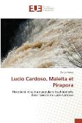 Lucio Cardoso, Maleita Et Pirapora