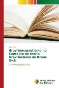 Gravitomagnetismo no Contexto da teoria Gravitacional de Brans Dick